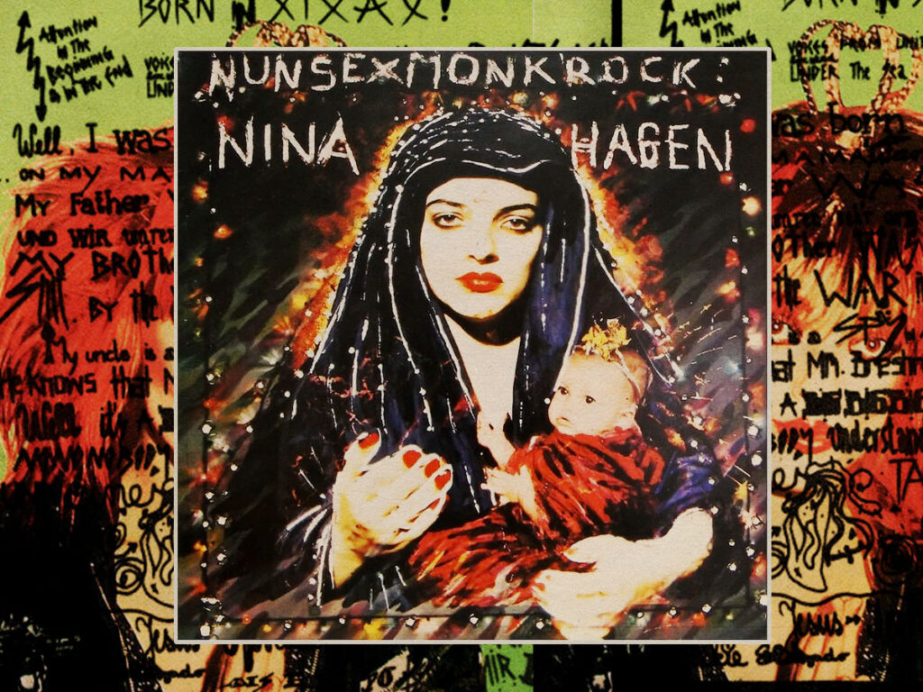 Nina Hagen’s ‘Nunsexmonkrock’- Greatest (and weirdest) unsung masterpiece of the postpunk era?