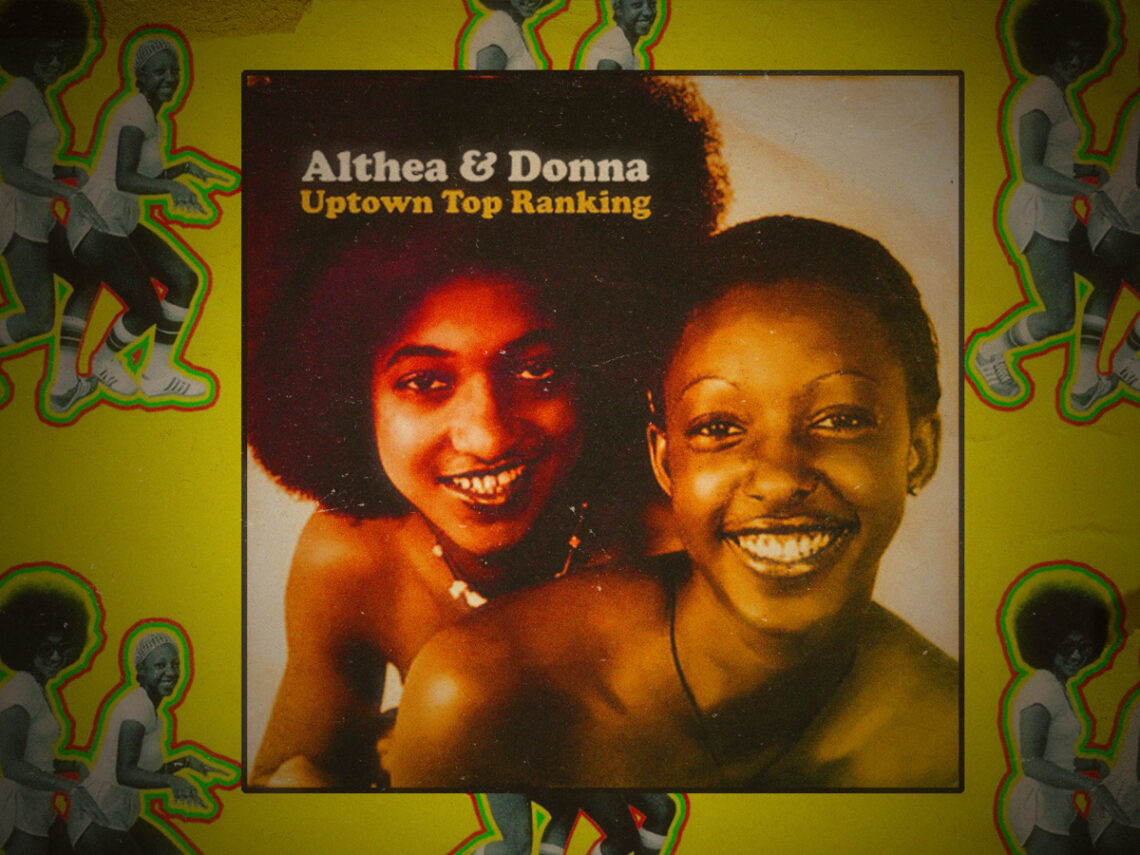 ‘Uptown Top Ranking’- Insanely catchy reggae one-hit wonder by Althea and Donna, 1978