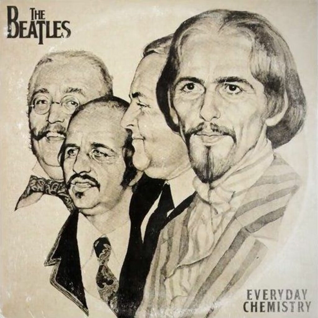 'Everyday Chemistry'- The Beatles album from a parallel dimension -