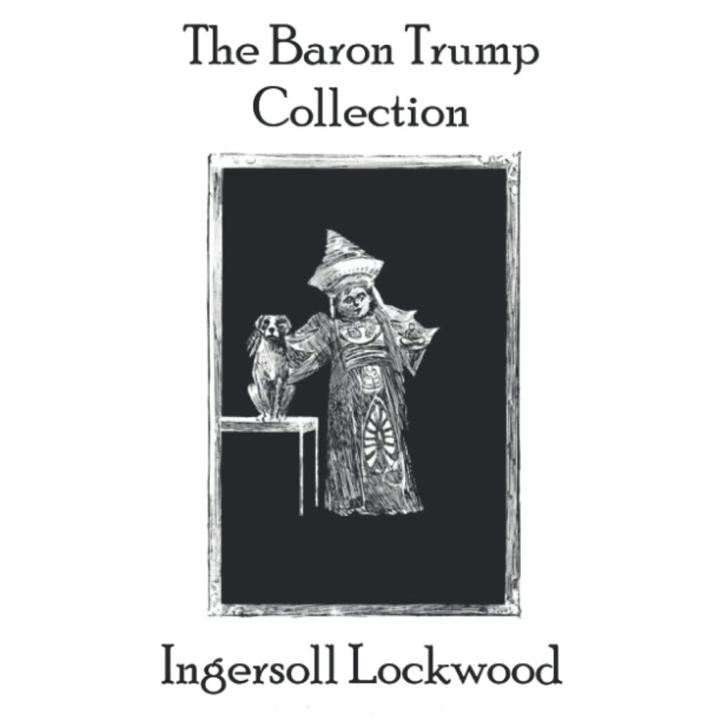 Ingersoll Lockwood- the novelist that predicted the Trump dynasty