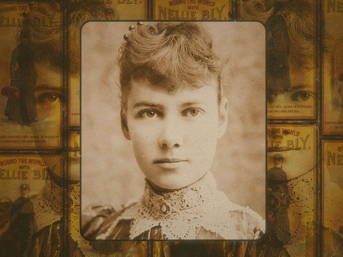 Nellie Bly- The woman who changed journalism forever by being committed to a New York madhouse