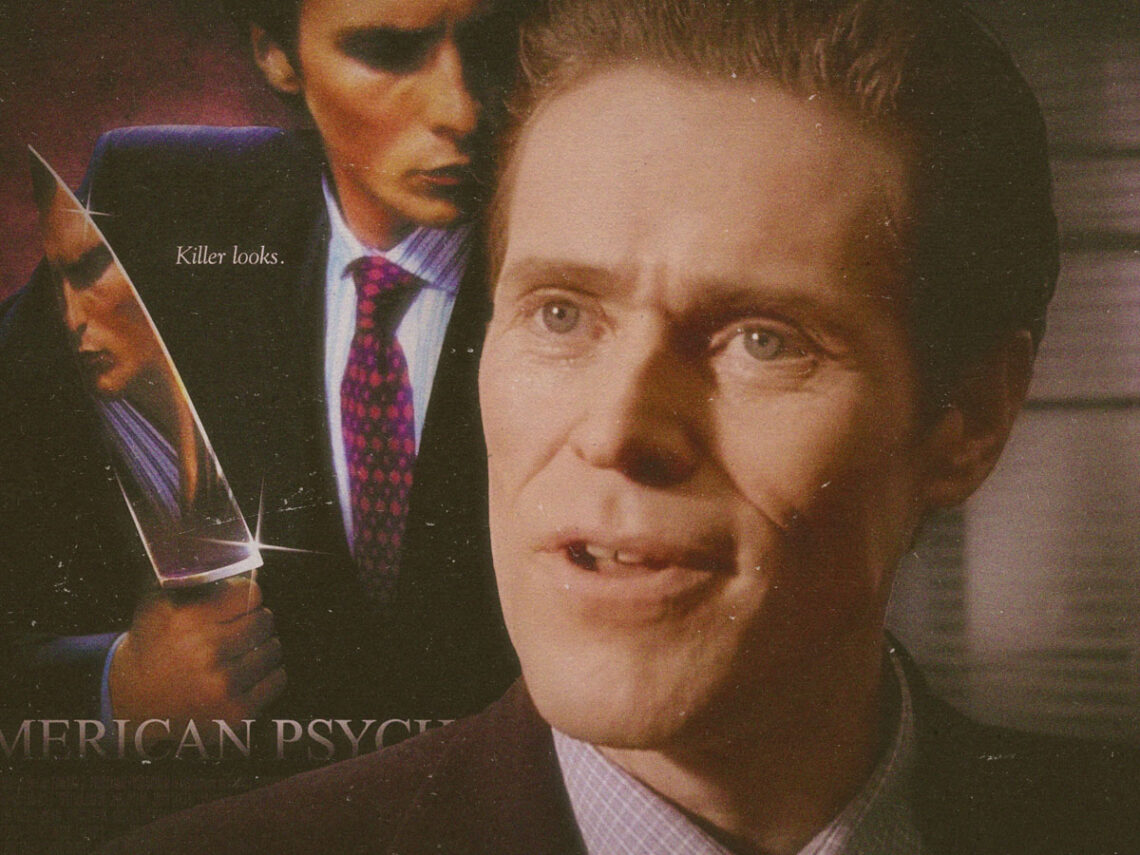 The secret behind the manic performance of Willem Dafoe in American Psycho
