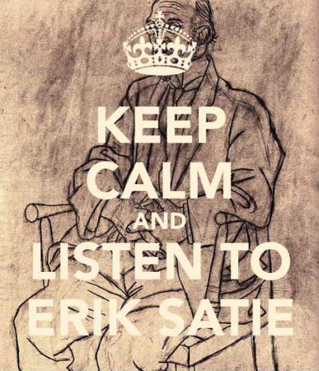 Keep_Calm_and_Listen_to_Erik_Satie