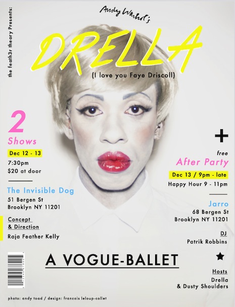 Andy Warhol’s DRELLA (I Love You Faye Driscoll)