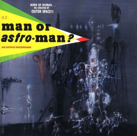 MAN OR ASTROMAN